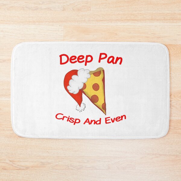 Item preview, Deep Pan Crisp And Even designed and sold by Quirkball.