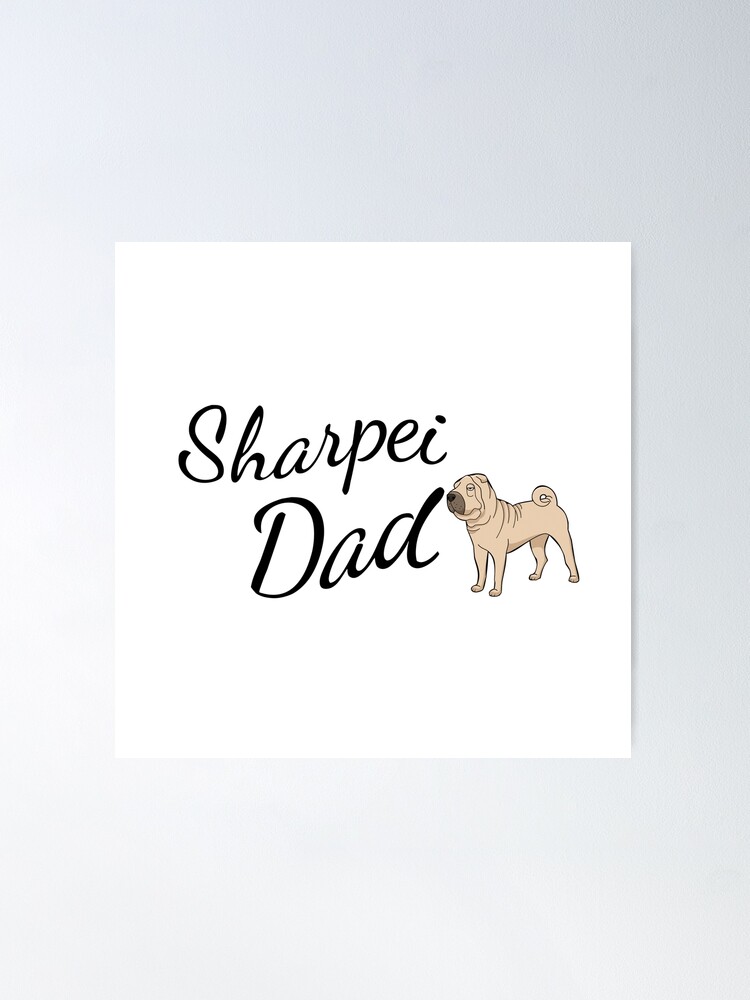 Alternate view of Sharpei Dad Poster