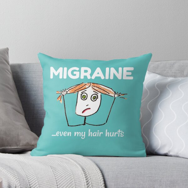 Item preview, Migraine...even my hair hurts! Migraine Awareness  designed and sold by emma60.