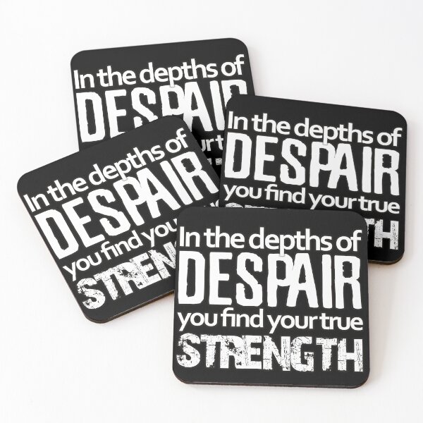 Item preview, In the depths of despair you find your true strength designed and sold by Kam-designs.