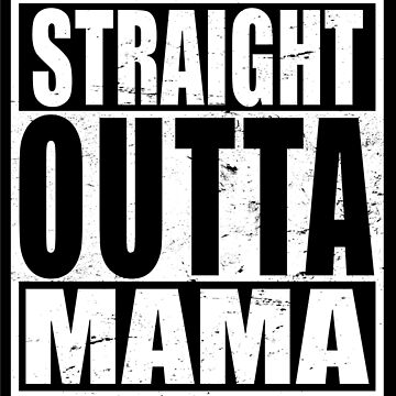 Artwork thumbnail, Straight Outta MAMA by MikeBailey
