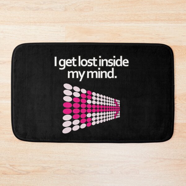 Item preview, I get lost inside of my mind mental health condition designed and sold by Kam-designs.