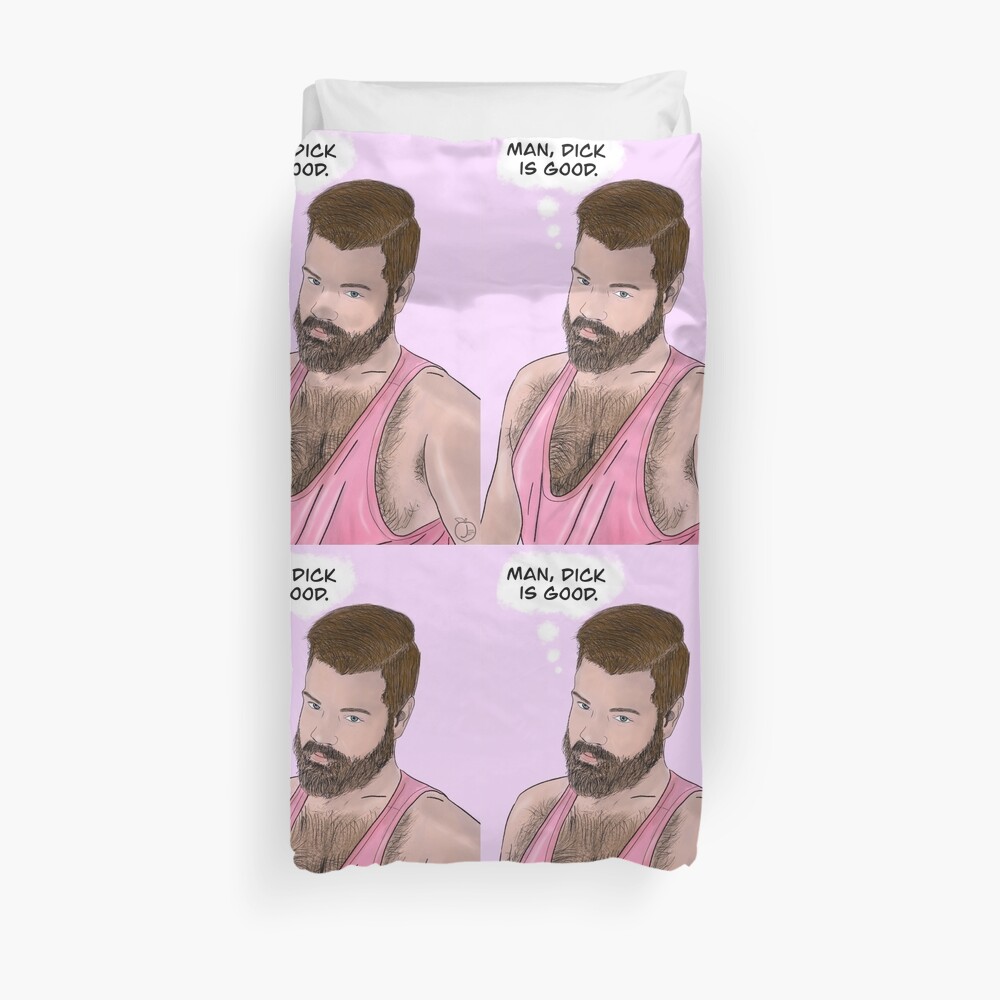 Dick Is Good Duvet Cover