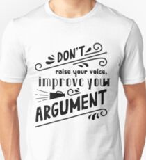 Do not raise your voice Unisex T-Shirt