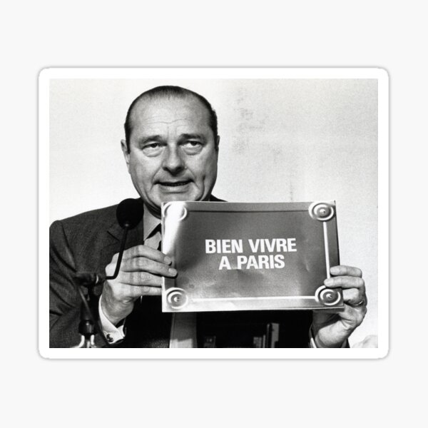 Jacques Chirac - Bien Vivre à Paris Sticker