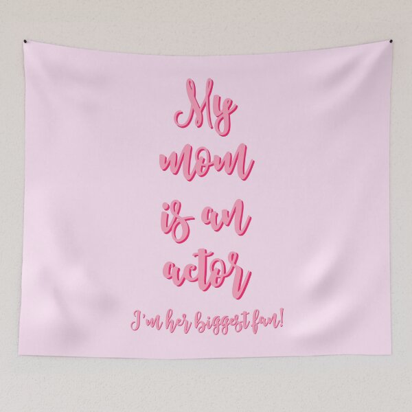 Item preview, My Mom is an Actor designed and sold by Theatre Thoughts.