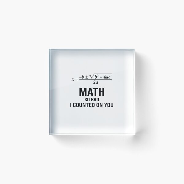 Item preview, Math So Bad, I Counted On You Meme designed and sold by Yanni-Yogurt.