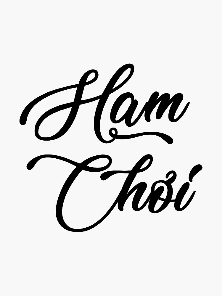 "Ham Choi" Sticker for Sale by AnhKimTN Redbubble
