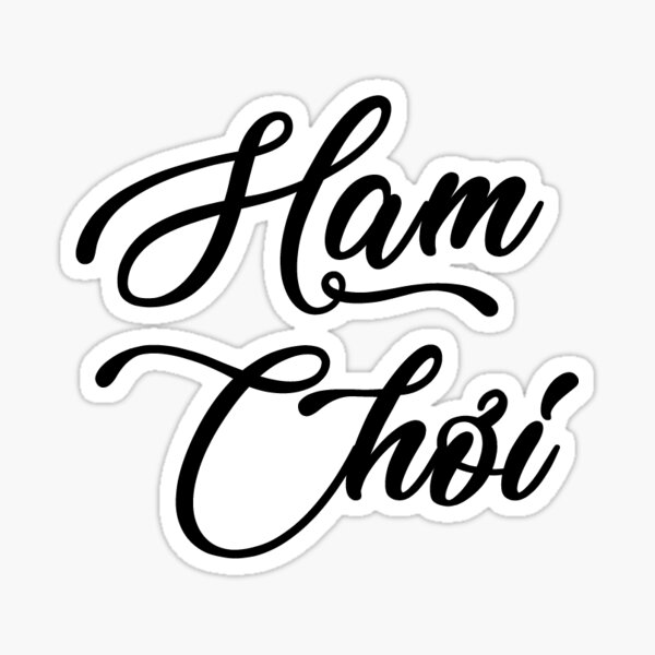 "Ham Choi" Sticker for Sale by AnhKimTN Redbubble