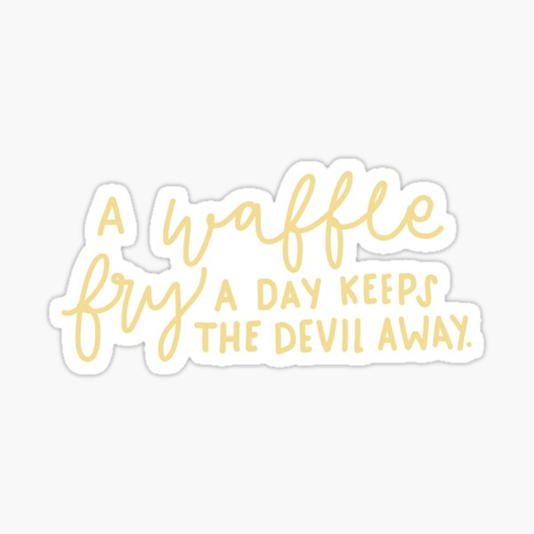 a waffle fry a day keeps the devil away Sticker