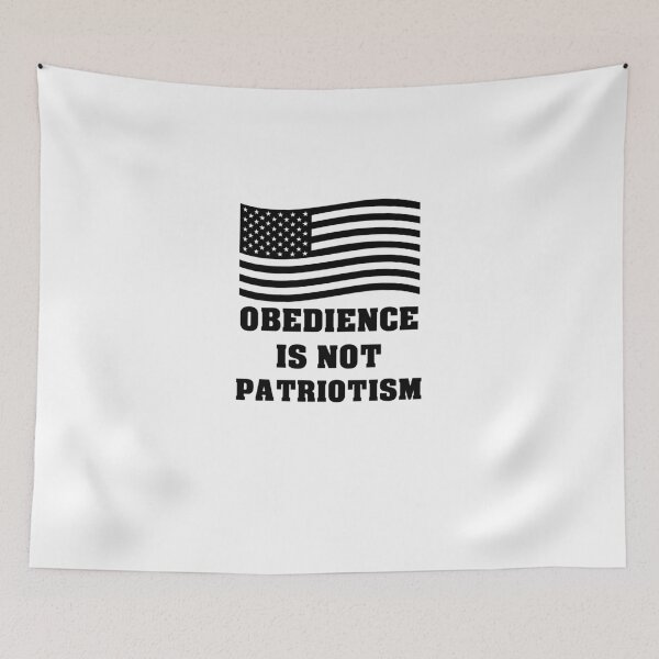 Item preview, Obedience Is Not Patriotism designed and sold by artpirate.