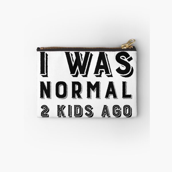 Item preview, I Was Normal 2 Kids Ago designed and sold by ArtsAndTees.