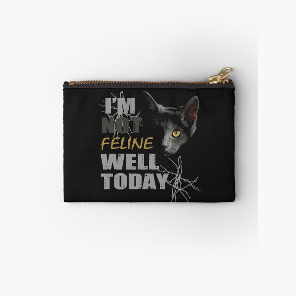 Item preview, I'M NOT FELINE WELL TODAY designed and sold by bigerdan.