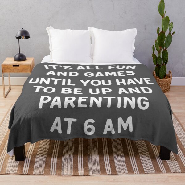 Item preview, Parenting Fun & Games Quote designed and sold by quarantine81.