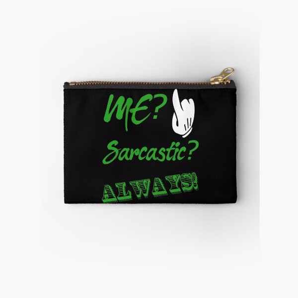 Item preview, Me? Sarcastic? Always! Sarcasm design   designed and sold by CharJens.