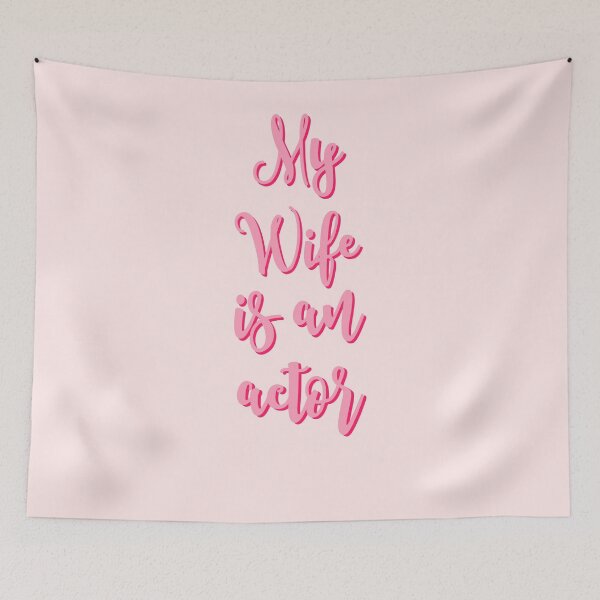 Item preview, My Wife is an Actor designed and sold by Theatre Thoughts.