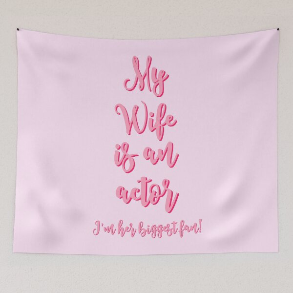 Item preview, My Wife is an Actor designed and sold by Theatre Thoughts.