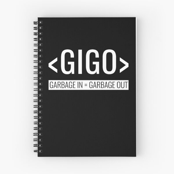 Item preview, Garbage In Equals Garbage Out, GIGO Principle designed and sold by HighBrowDesigns.