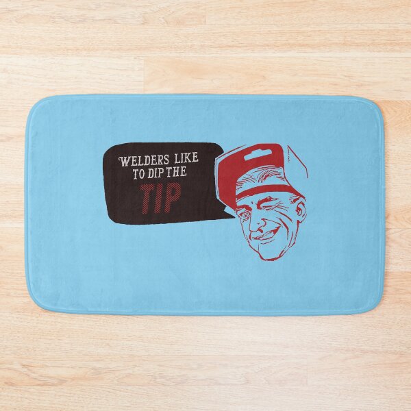 Item preview, Welders Like To Dip The Tip designed and sold by lg whittaker.