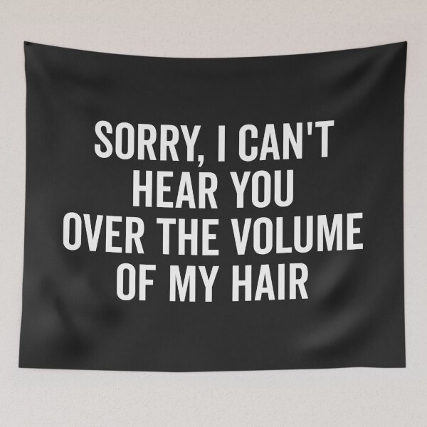Item preview, Volume Of My Hair Funny Quote designed and sold by quarantine81.