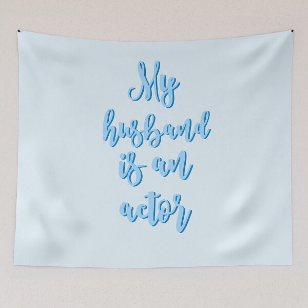 Item preview, My Husband is an Actor designed and sold by Theatre Thoughts.