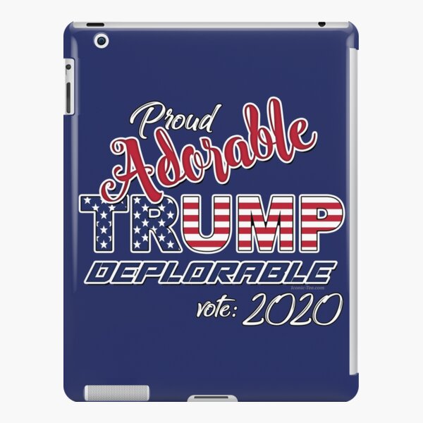 2020 Adorable Deplorable | TRUMP SUPPORTER iPad Snap Case