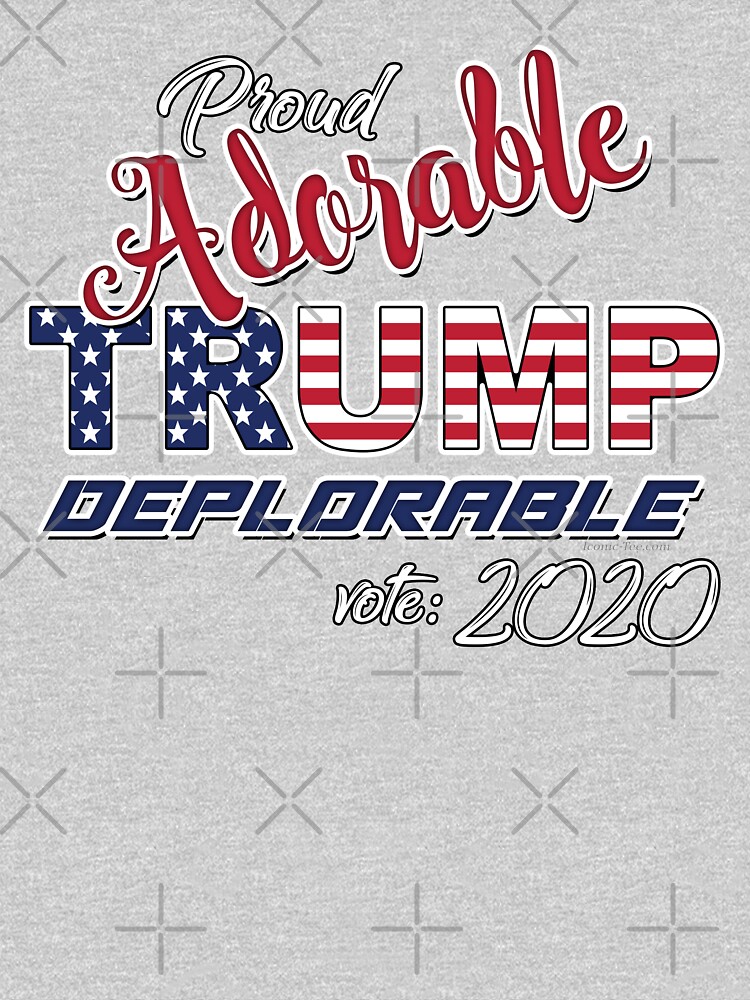 2020 Adorable Deplorable | TRUMP SUPPORTER by IconicTee