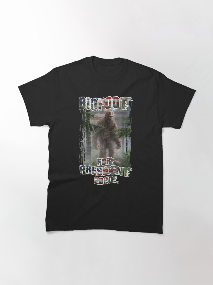 bigfoot for president t shirts