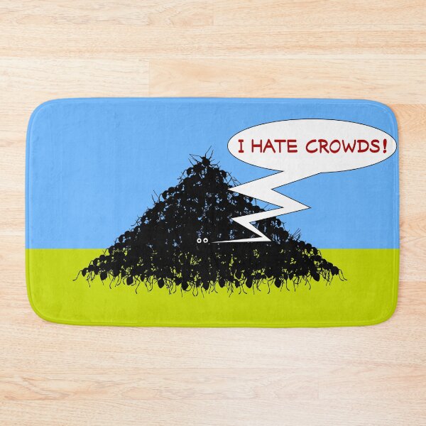 Item preview, I Hate Crowds! Anthill | Statement designed and sold by un-artiges.