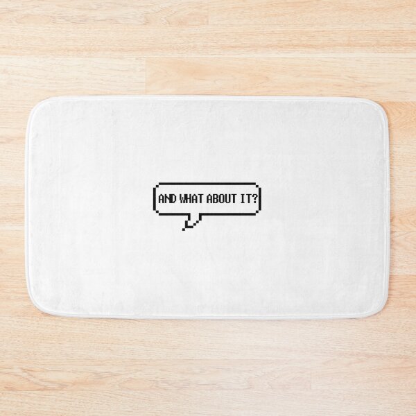 Item preview, "And What About It?" Twitter Meme  designed and sold by lilsammi.