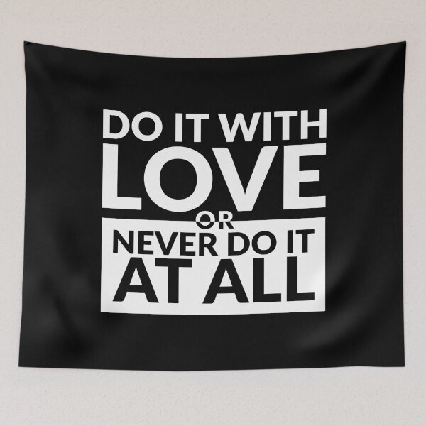 Item preview, “Do it with love or never do it at all.”  - Mahatma Gandhi designed and sold by Sonof-Deair.