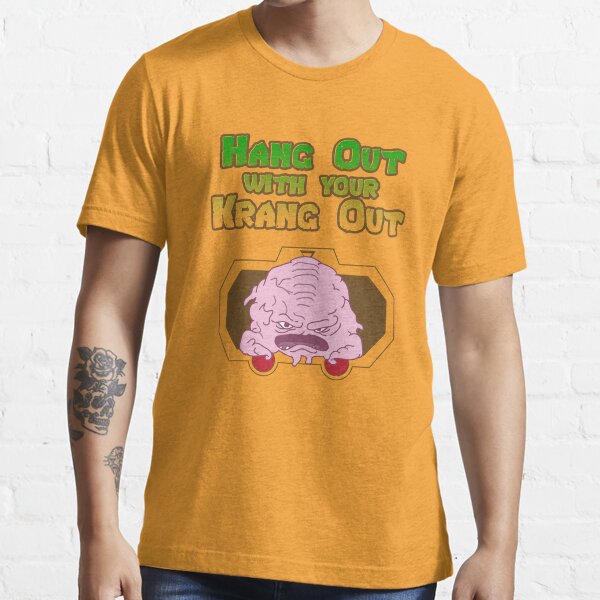Hang out with your Krang out Essential T-Shirt