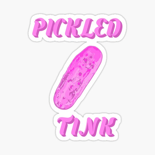 Item preview, Pickled Tink, Tickled Pink word play. Pink Pickle designed and sold by CharJens.