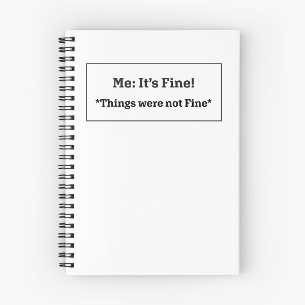 Item preview, "It's Fine" *Things were not fine* designed and sold by M-lee400.