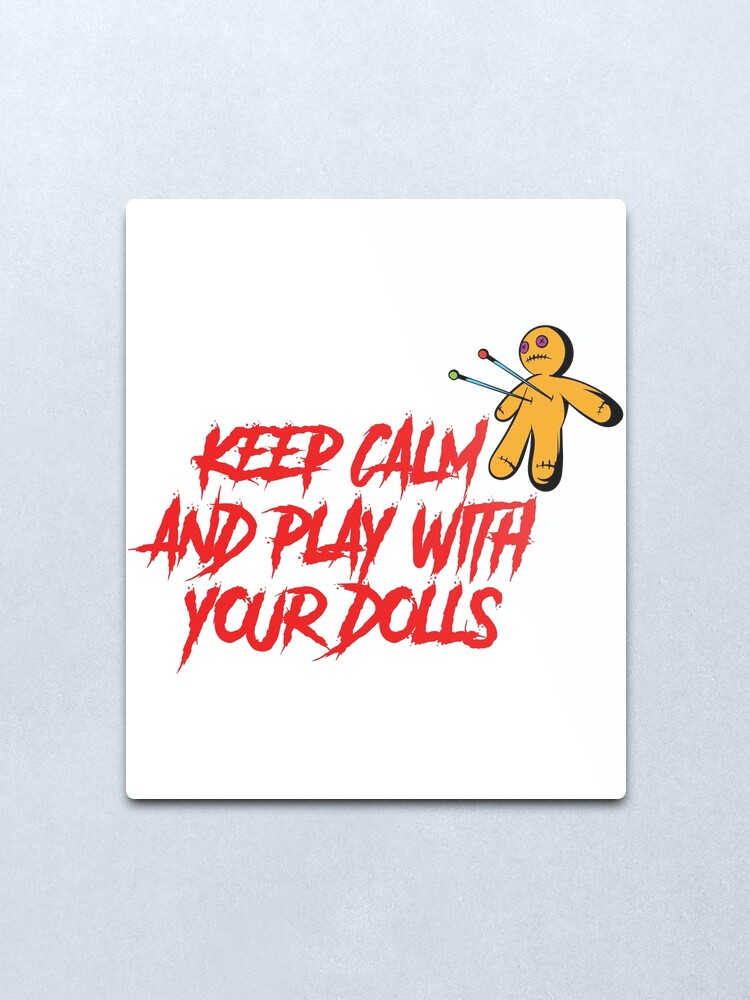 play with your dolls