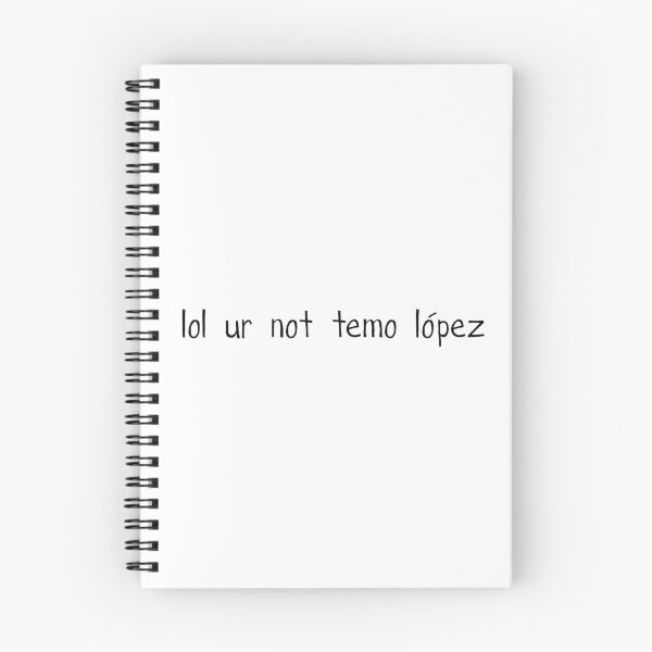 Item preview, lol ur not temo lopez designed and sold by AlexVR.