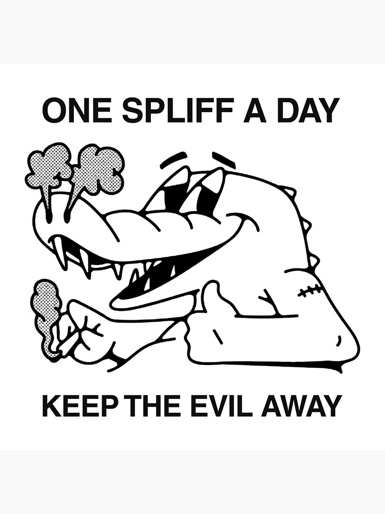 One Spliff A Day Keep The Evil Away "ONE SPLIFF A DAY KEEP THE EVIL AWAY" Poster for Sale by hvrvmi | Redbubble