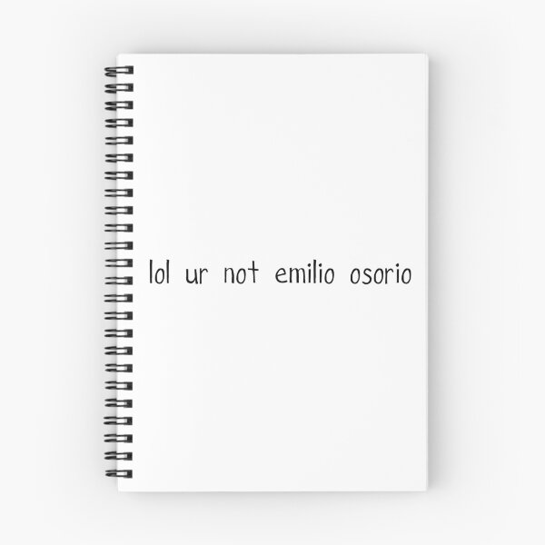 Item preview, lol ur not emilio osorio designed and sold by AlexVR.