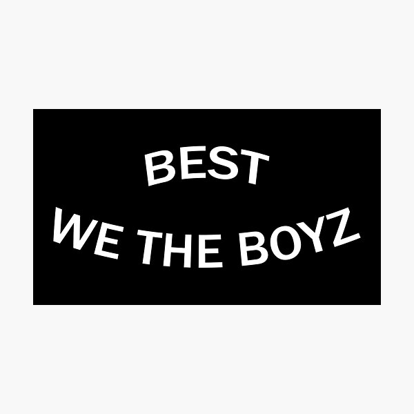 Item preview, The Boyz Best We The Boyz - White Text designed and sold by 1TheBae.