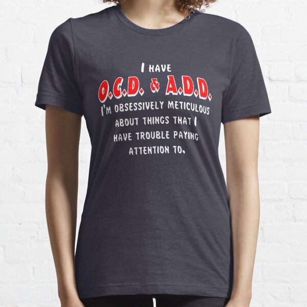 OCD & ADD - White/Red Essential T-Shirt