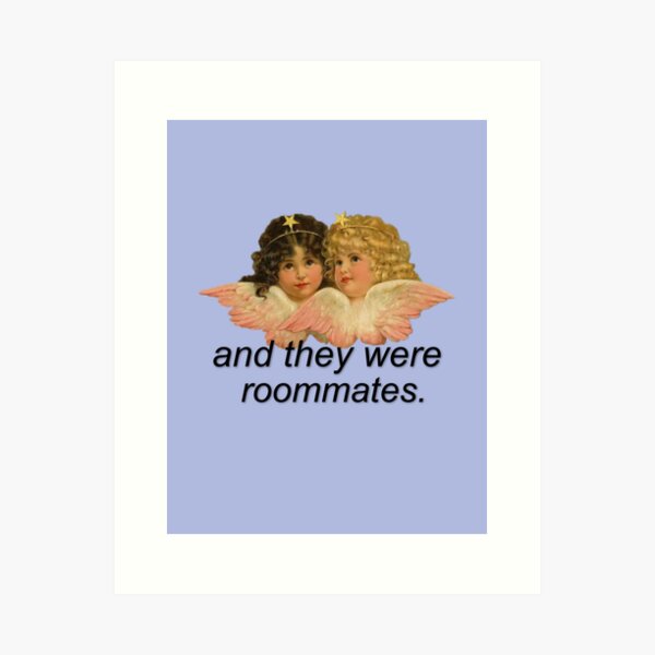 And They Were Roommates Meme with Angels Art Print