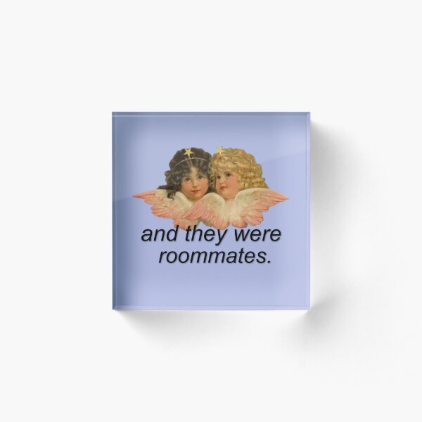 And They Were Roommates Meme with Angels Acrylic Block