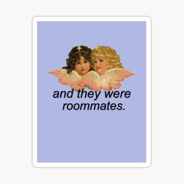 And They Were Roommates Meme with Angels Sticker