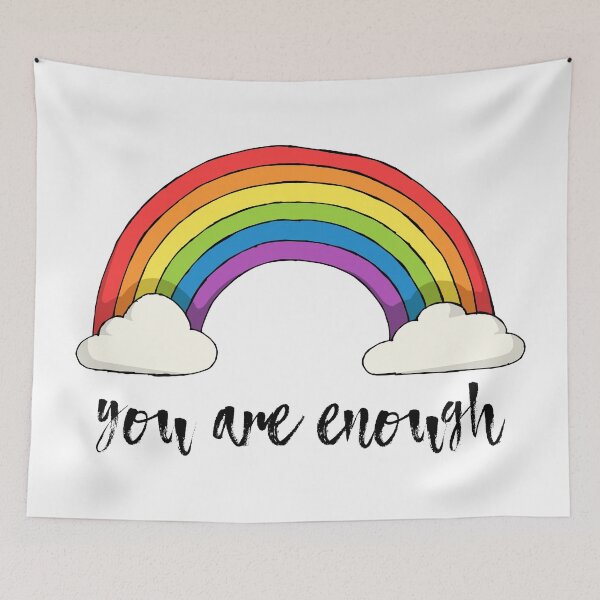 Item preview, You Are Enough • Rainbow designed and sold by ThreeLeggedDane.