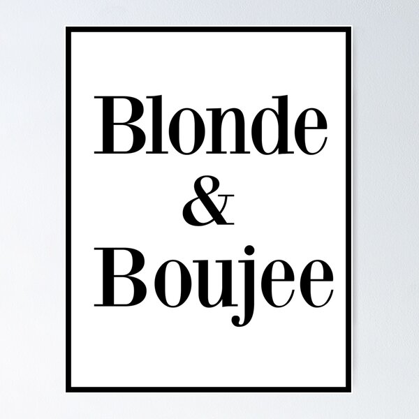 Item preview, Blonde & Boujee designed and sold by  Any Mood Designs.