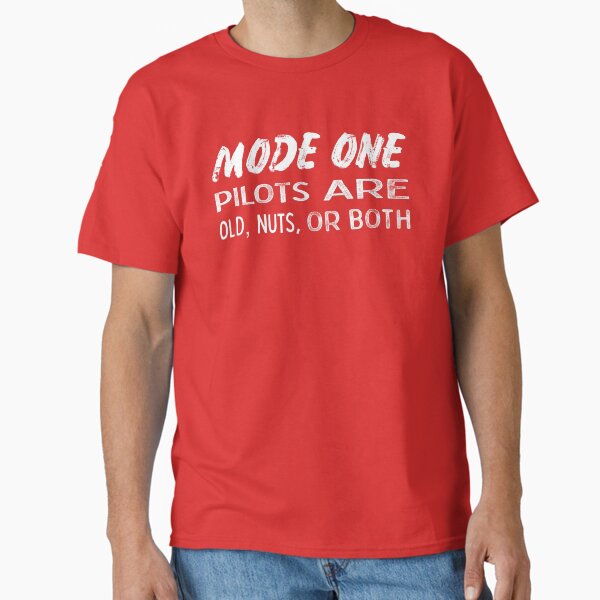 Item preview, Mode One Pilots are Old, Nuts, or both designed and sold by FlyRC.