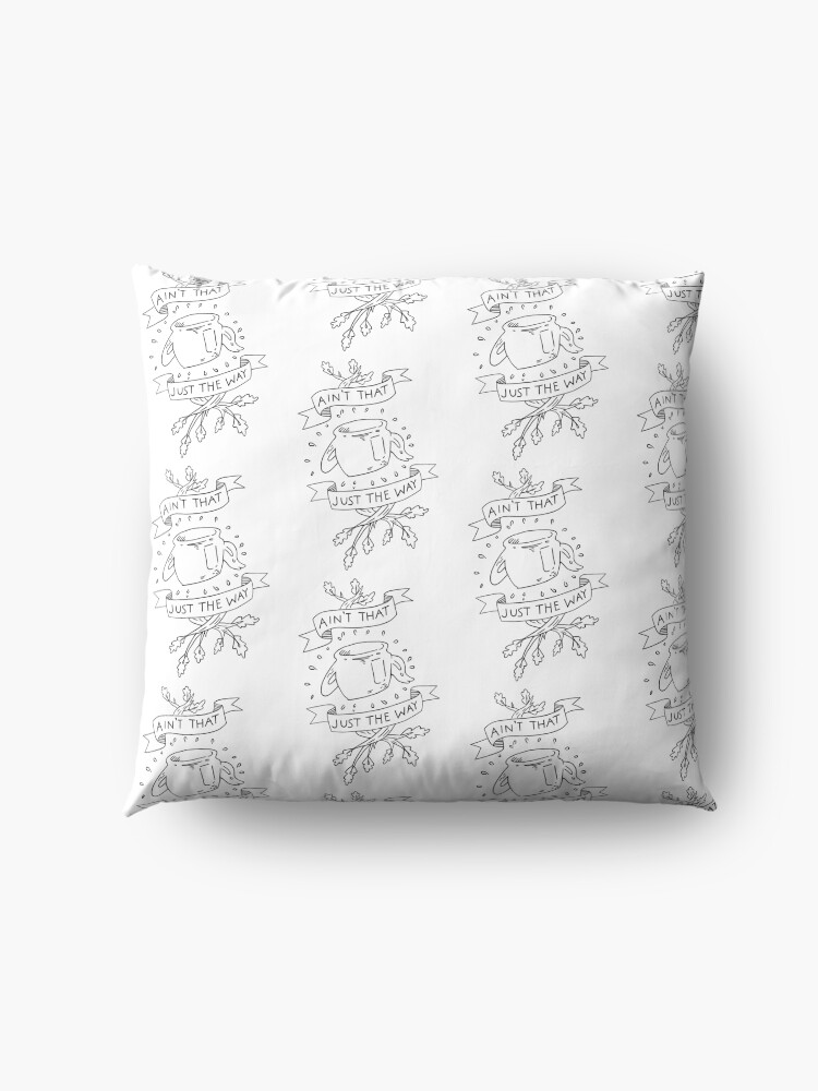 Alternate view of Ain't that just the way otgw greg quote Floor Pillow