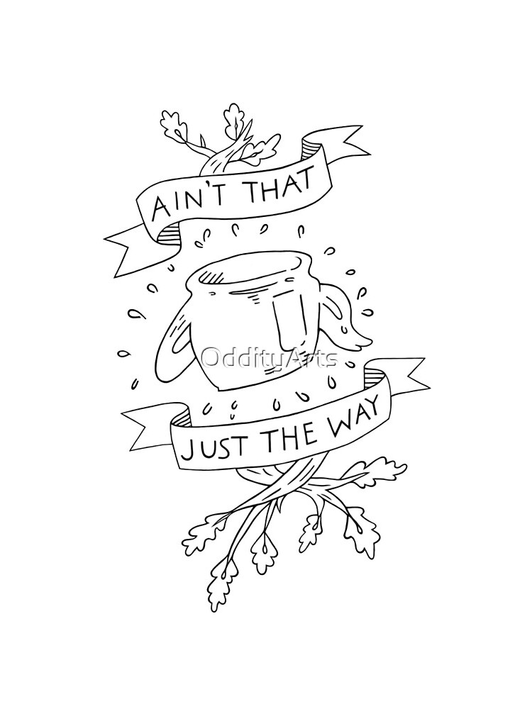 Ain't that just the way otgw greg quote by OddityArts