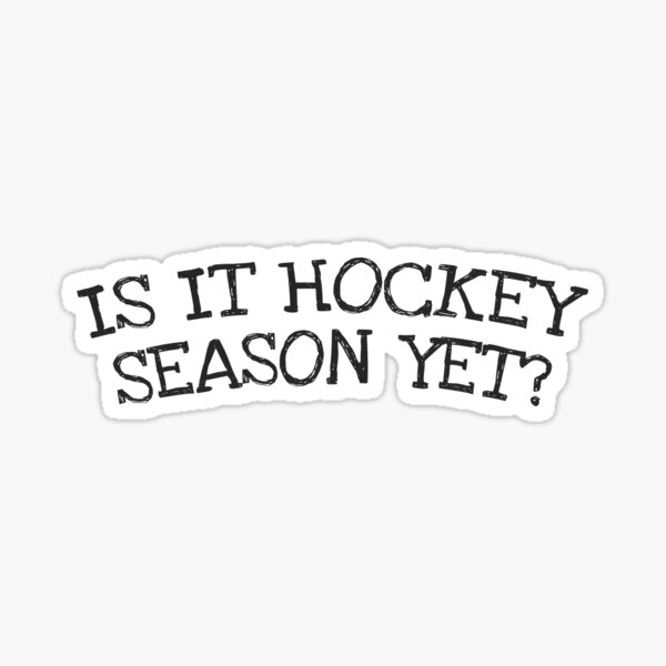 Est-ce encore la saison de hockey? Sticker
