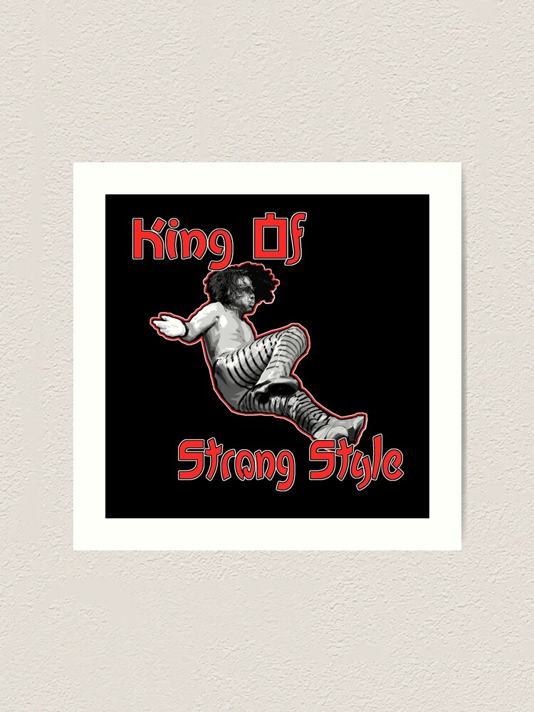 King Of Strong Style Art Print By Benlagan Redbubble